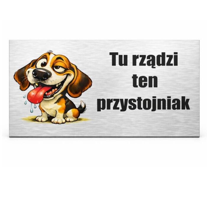 Śmieszna tabliczka ostrzegawcza Uwaga pies wykonana z trwałego materiału dibond